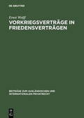 Cover: Vorkriegsvertr&auml;ge in Friedensvertr&auml;gen - De Gruyter