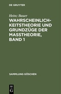 Cover: Wahrscheinlichkeitstheorie und Grundz&uuml;ge der Ma&szlig;theorie, Band 1 - De Gruyter