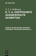 Cover: Klein Zaches genannt Zinnober. Prinzessin Brambilla - De Gruyter