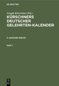 Abbildung von: Kürschners Deutscher Gelehrten-Kalender. 3. Ausgabe 1928/29 - De Gruyter
