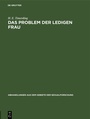 Cover: Das Problem der ledigen Frau - De Gruyter