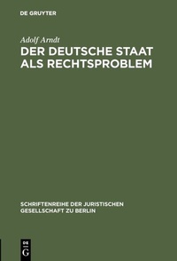 Abbildung von: Der deutsche Staat als Rechtsproblem - De Gruyter