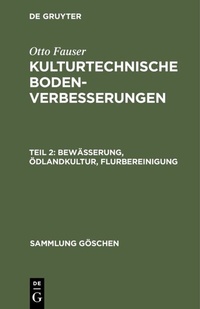 Abbildung von: Bewässerung, Ödlandkultur, Flurbereinigung - De Gruyter