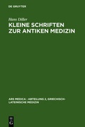 Cover: Kleine Schriften zur antiken Medizin - De Gruyter
