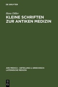 Cover: Kleine Schriften zur antiken Medizin - De Gruyter