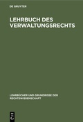 Cover: Lehrbuch des Verwaltungsrechts - De Gruyter