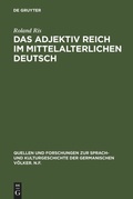 Cover: Das Adjektiv reich im mittelalterlichen Deutsch - De Gruyter
