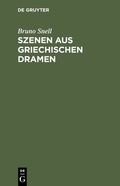 Cover: Szenen aus griechischen Dramen - De Gruyter