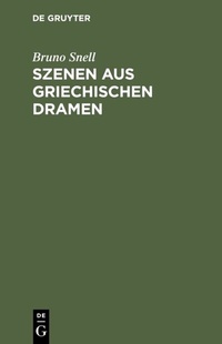 Abbildung von: Szenen aus griechischen Dramen - De Gruyter