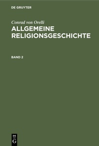 Abbildung von: Allgemeine Religionsgeschichte. Band 2 - De Gruyter