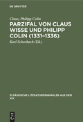 Cover: Parzifal von Claus Wisse und Philipp Colin (1331-1336) - De Gruyter Mouton
