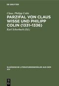 Cover: Parzifal von Claus Wisse und Philipp Colin (1331-1336) - De Gruyter Mouton