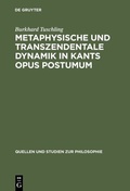 Abbildung von: Metaphysische und transzendentale Dynamik in Kants opus postumum - De Gruyter