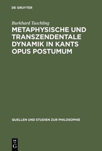 Abbildung von: Metaphysische und transzendentale Dynamik in Kants opus postumum - De Gruyter