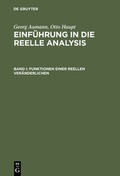 Cover: Georg Aumann; Otto Haupt: Einf&uuml;hrung in die reelle Analysis / Funktionen einer reellen Ver&auml;nderlichen - De Gruyter
