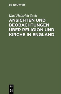 Abbildung von: Ansichten und Beobachtungen über Religion und Kirche in England - De Gruyter