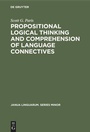 Cover: Propositional logical thinking and comprehension of language connectives - De Gruyter Mouton