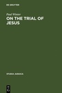 Cover: On the Trial of Jesus - De Gruyter