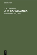 Cover: J. R. Capablanca - De Gruyter