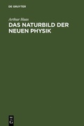 Cover: Das Naturbild der neuen Physik - De Gruyter