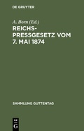 Cover: Reichspre&szlig;gesetz vom 7. Mai 1874 - De Gruyter