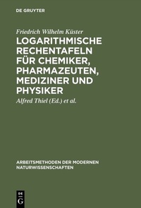 Enlarge image Cover: Logarithmische Rechentafeln für Chemiker, Pharmazeuten, Mediziner und Physiker - De Gruyter
