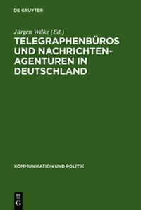 Bild: Telegraphenbüros und Nachrichtenagenturen in Deutschland - De Gruyter Saur