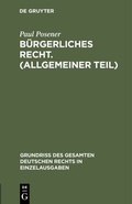 Cover: B&uuml;rgerliches Recht. (Allgemeiner Teil) - De Gruyter