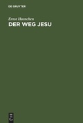 Cover: Der Weg Jesu - De Gruyter