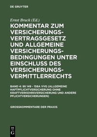 Abbildung von: §§ 149 - 158a VVG (Allgemeine Haftpflichtversicherung ohne Kraftverkehrsversicherung und andere Pflichtversicherungen) - De Gruyter