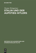 Cover: Stalin und der Aufstieg Hitlers - De Gruyter