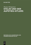 Cover: Stalin und der Aufstieg Hitlers - De Gruyter