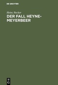 Cover: Der Fall Heyne-Meyerbeer - De Gruyter