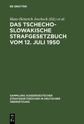 Cover: Das Tschechoslowakische Strafgesetzbuch vom 12. Juli 1950 - De Gruyter