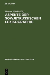 Abbildung von: Aspekte der sowjetrussischen Lexikographie - De Gruyter