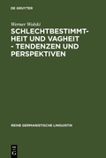 Cover: Schlechtbestimmtheit und Vagheit - Tendenzen und Perspektiven - De Gruyter