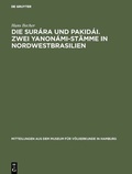 Cover: Die Sur&aacute;ra und Pakid&aacute;i. Zwei Yanon&aacute;mi-St&auml;mme in Nordwestbrasilien - De Gruyter