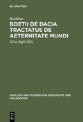 Cover: Boetii de Dacia tractatus De aeternitate mundi - De Gruyter