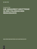 Cover: Die Ornament-Grotteske in der italienischen Renaissance - De Gruyter