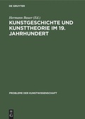Cover: Kunstgeschichte und Kunsttheorie im 19. Jahrhundert - De Gruyter