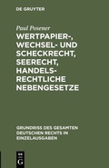 Cover: Wertpapier-, Wechsel- und Scheckrecht, Seerecht, handelsrechtliche Nebengesetze - De Gruyter
