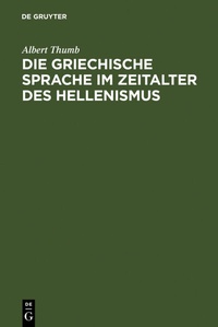 Abbildung von: Die griechische Sprache im Zeitalter des Hellenismus - De Gruyter