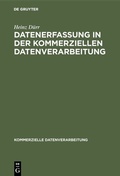 Cover: Datenerfassung in der kommerziellen Datenverarbeitung - De Gruyter