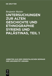 Abbildung von: Untersuchungen zur alten Geschichte und Ethnographie Syriens und Palästinas, Teil 1 - De Gruyter
