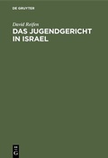 Cover: Das Jugendgericht in Israel - De Gruyter
