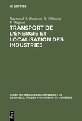Cover: Transport de l'&eacute;nergie et localisation des industries - De Gruyter Mouton