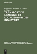 Cover: Transport de l'&eacute;nergie et localisation des industries - De Gruyter Mouton