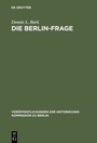 Cover: Die Berlin-Frage - De Gruyter