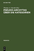 Cover: Pseudo-Archytas &uuml;ber die Kategorien - De Gruyter
