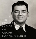 Cover: The Complete Lyrics of Oscar Hammerstein II - Random House USA Inc